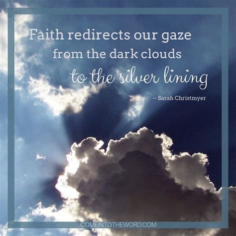 All of our favourite cloud quotes to brighten your mood on gloomy days, or help you find that perfect if you stay optimistic and positive, a silver lining will show through even the darkest of clouds. "Faith redirects our gaze from the dark clouds to the silver lining" - Sarah Christmyer | Cloud ...