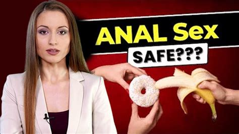 First Time Anal Sex Having Anal Sex Here’s What You Need To Know To Be Safe Youtube
