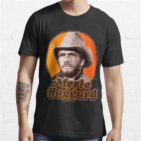 Merle Haggard T Shirt For Sale By Leanthhardaway Redbubble Merle Haggard T Shirts