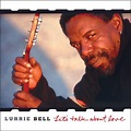 Lurrie Bell – Let's Talk About Love (2007, CD) - Discogs