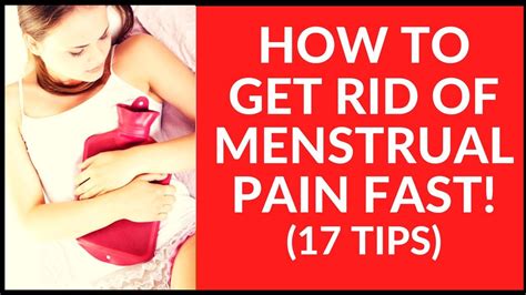 HOW TO REDUCE MENSTRUAL PAIN INSTANTLY 17 Tips Menstrual Cramps