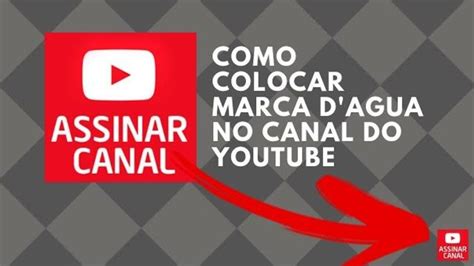 COMO COLOCAR MARCA D AGUA NO CANAL DO YOUTUBE YouTube