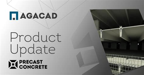 Major Updates Of Precast Concrete Solution For Faster And More Accurate Modeling Of Precast