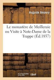 Le Monast Re De Meilleraie Ou Visite Notre Dame De La Trappe Shop