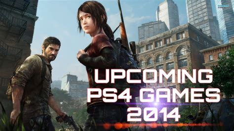 New Upcoming Ps4 Games 2014 Youtube