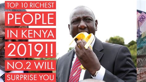 Top 10 Richest People In Kenya 2019 Number 2 Will Surprise You
