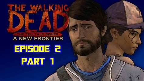 ties that bind part two the walking dead season 3 a new frontier episode 2 part 1 youtube