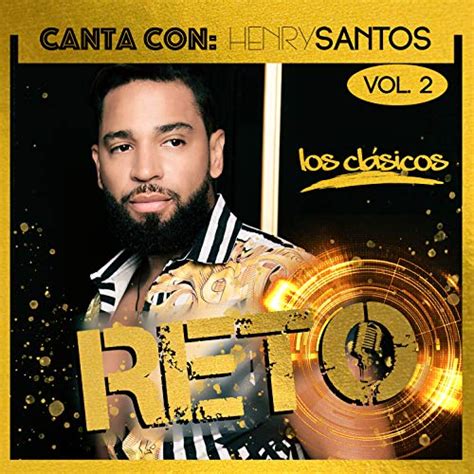 Reto Canta Con Henry Santos Vol 2 Los Clásicos By Henry Santos On