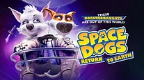 Space Dogs: Return to Earth - Signature Entertainment