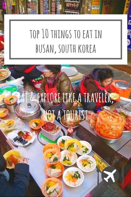 Top 10 Things To Eat In Busan South Korea Busan Street Food Artofit