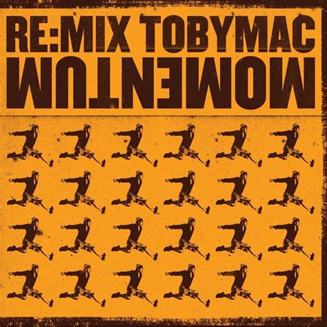 Tobymac Remix Momentum Lyrics And Tracklist Genius