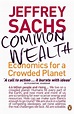 Common Wealth: Economics for a Crowded Planet: Amazon.co.uk: Sachs ...