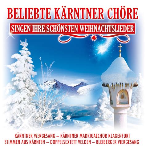 Beliebte K Rntner Ch Re Singen Ihre Sch Nsten Weihnachtslieder Album