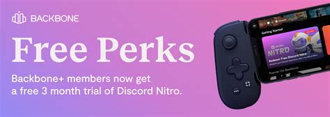 New Backbone Perk 3 Months Of Discord Nitro Backbone Mobile Gaming