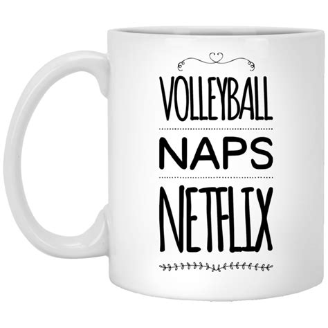 Volleyball Naps Netflix 11 oz. White Mug | Mugs, Volleyball, Volleyball quotes