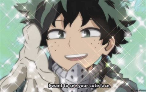 Deku I Want To See Your Cute Face Anime Cute Faces Aesthetic Anime