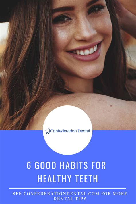 6 Good Habits For Healthy Teeth Healthy Teeth How To Stay Healthy