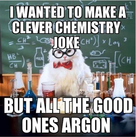 Chemistry Joke Chemistry Cat Chemistry Jokes Science Jokes