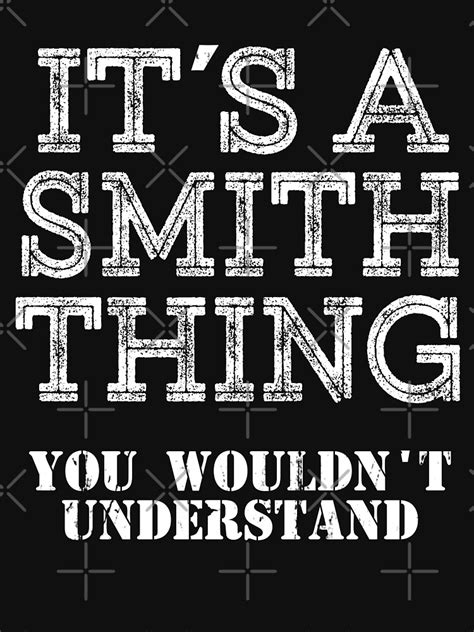 Its A Smith Thing You Wouldnt Understand Funny Cute T T Shirt For