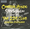 Chrissie Hynde - Stockholm Live At The 229 Club London England 2014 ...