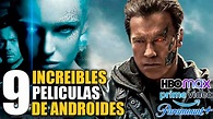 10 Mejores Peliculas de ANDROIDES! - YouTube