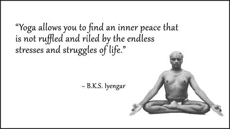 180 Famous Quotes By Bks Iyengar Page 6