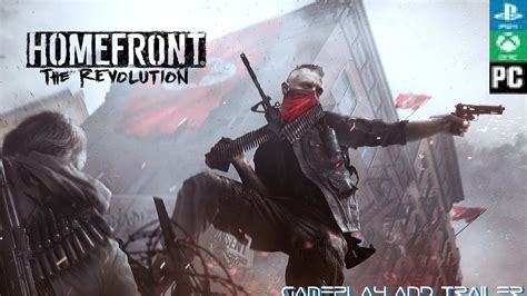 Homefront The Revolution Trailer Gameplay PS4 XB1 PC YouTube
