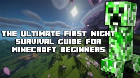 The Ultimate First Night Survival Guide For Minecraft Beginners