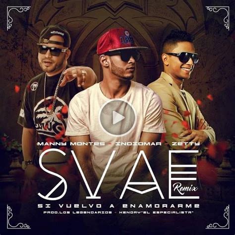 Svae Remix Feat Manny Montes And Zetty Single De Indiomar El