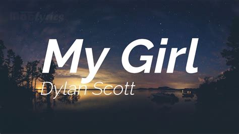 Dylan Scott My Girl Lyrics 🎵 Youtube