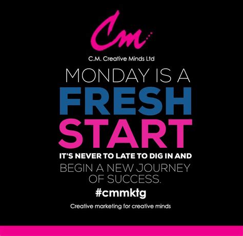 Quote Of The Day Monday Is A Fresh Start Its Never To Late To Dig In