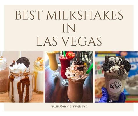 12 Best Milkshakes In Las Vegas Mommy Travels