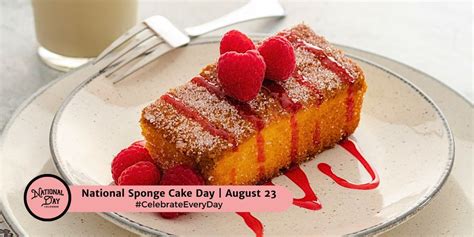 National Sponge Cake Day August 23 National Day Calendar