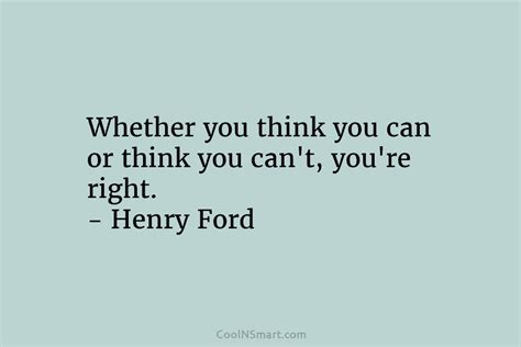 Henry Ford Quote Whether You Think You Can Or Think You Cant Youre