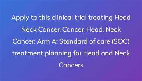 Arm A Standard Of Care Soc Treatment Planning For Head And Neck