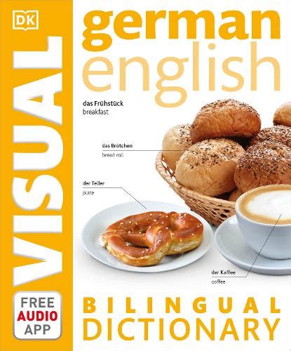 German English Bilingual Visual Dictionary With Free Audio App By Dk