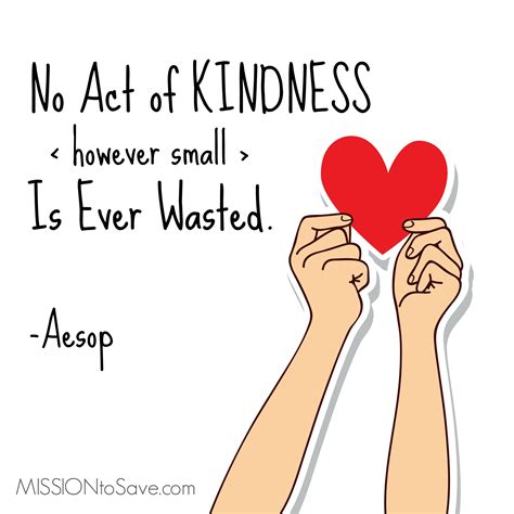 No Act Of Kindness However Small Is Ever Wasted Aesop Random Acts Of