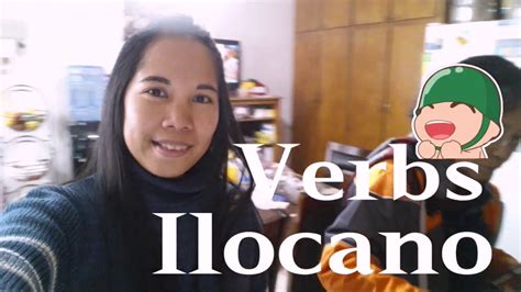 Learn Ilocano 11 Of The Most Common Ilocano Verbs Youtube