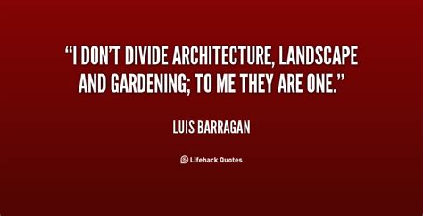 Landscape Architect Quotes Quotesgram