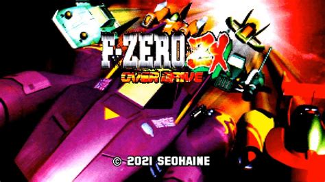 F Zero X Mod F Zero Zx Overdrive Fan Made Trailer Youtube