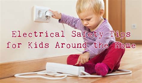 最新 Electrical Safety Rules With Pictures For Kids 322658