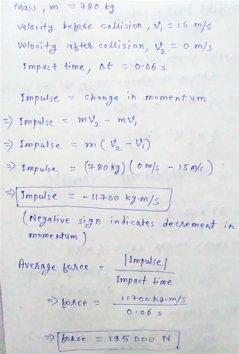 Solved Im Requiring Help On How To Calculate Impulse Average Force