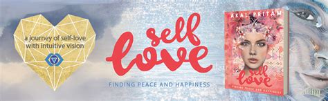 Self Love Finding Peace And Happiness Uk Akal Pritam