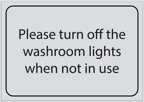 Please Turn Off Washroom Lights When Not In Use Sign Seton