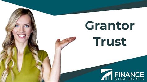 Navigating Grantor Trusts Understanding Its Benefits And Limitations