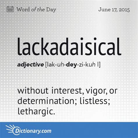 S Word Of The Day Lackadaisical Without