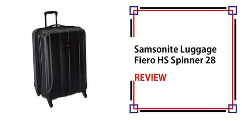 Samsonite Luggage Fiero Hs Spinner 28 Review Samsonite Luggage