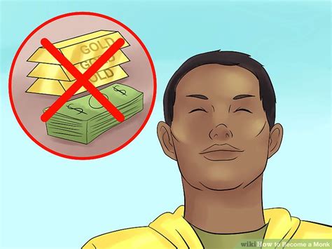 They are restricted from having any. 3 Ways to Become a Monk - wikiHow