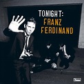 Franz Ferdinand: Tonight: Franz Ferdinand Vinyl & CD. Norman Records UK