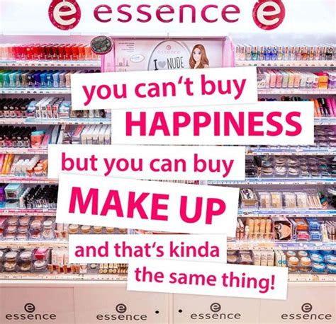 Let these essence quotes help you to have a positive attitude toward life, and to think positively. Essence | Essence cosmetics, Makeup quotes, Essence